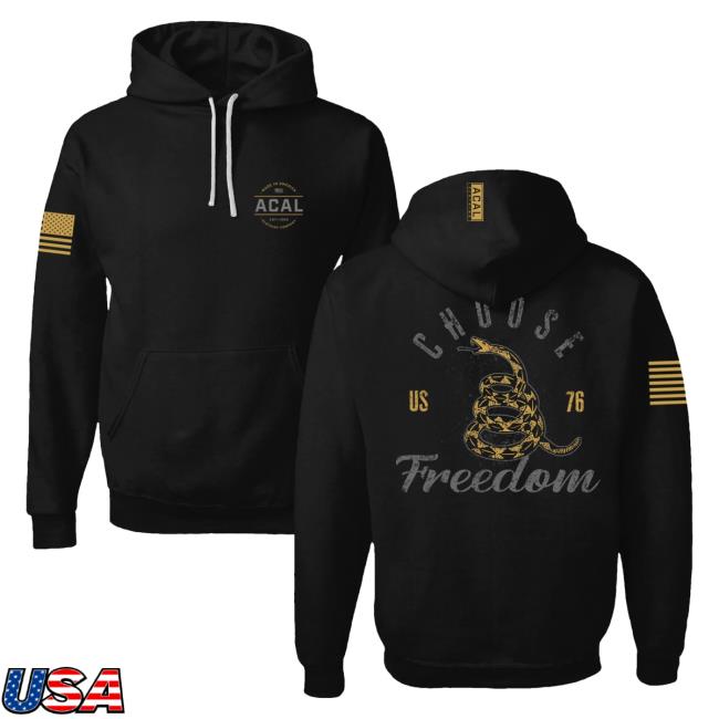 Official Acal Clothing Shop Merch Choose Freedom Hood