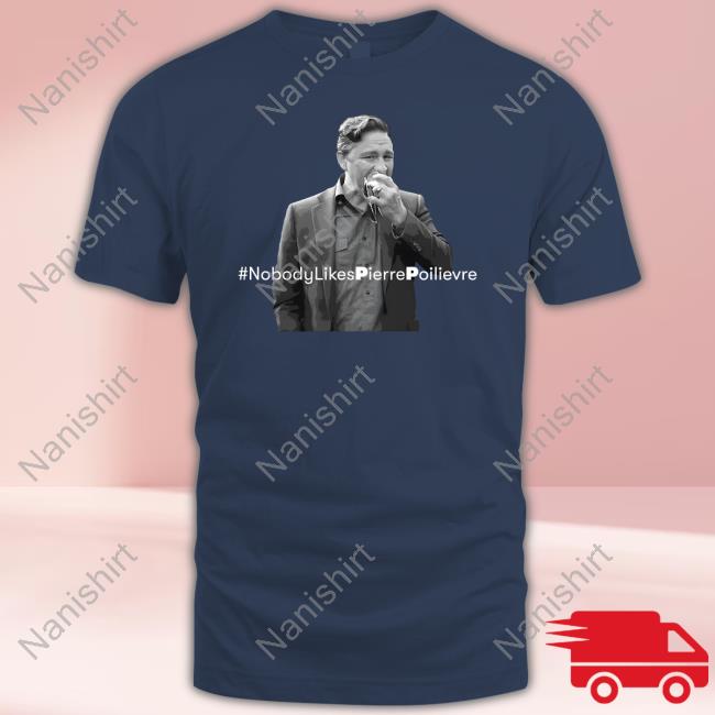 Official Crier Media Merch #NobodyLikesPierrePoilievre Pp Shirt Dean Blundell