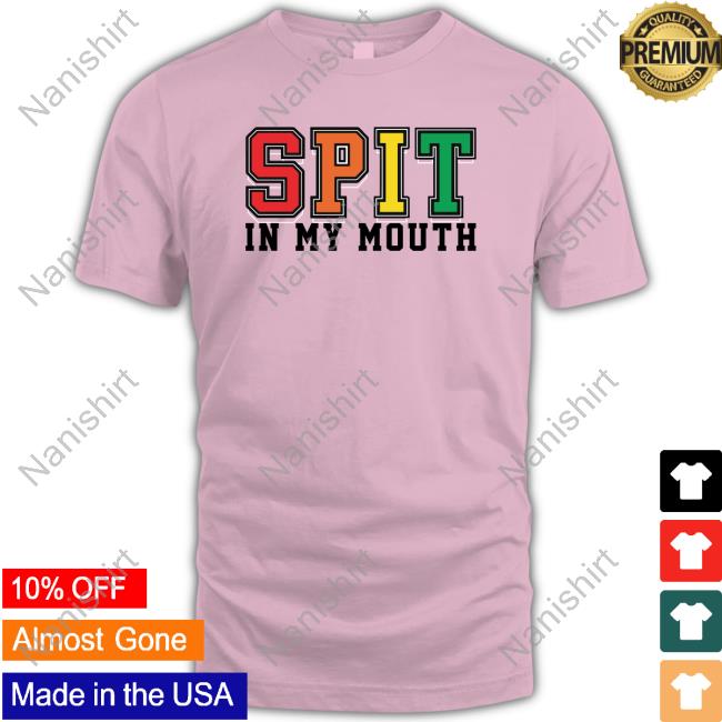 Shirts That Go Hard Hard Spit In My Mouth Crewneck Sweatshirt