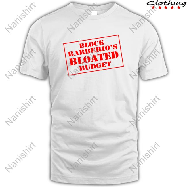 Block Barberio’s Bloated Budget Shirt