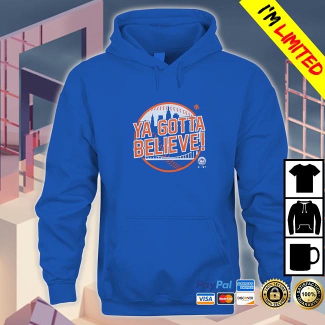 Ya Gotta Believe Hoodie