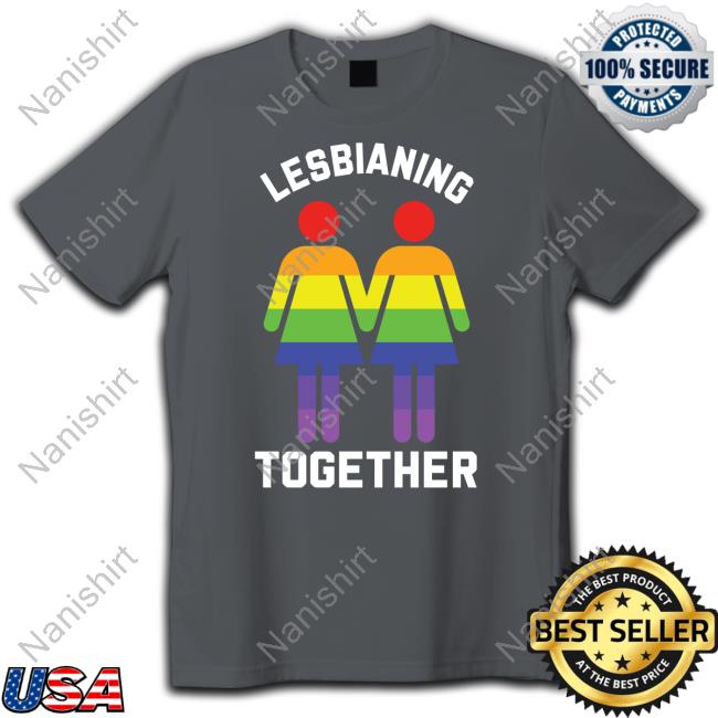 Official LookHUMAN Lesbianing Together Tee Shirt
