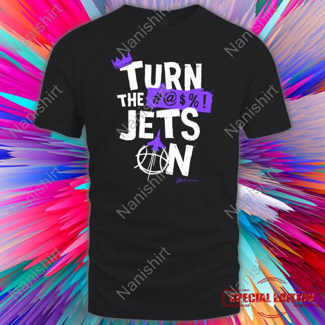 Official Sacramento Basketball Turn The Jets On Shirt