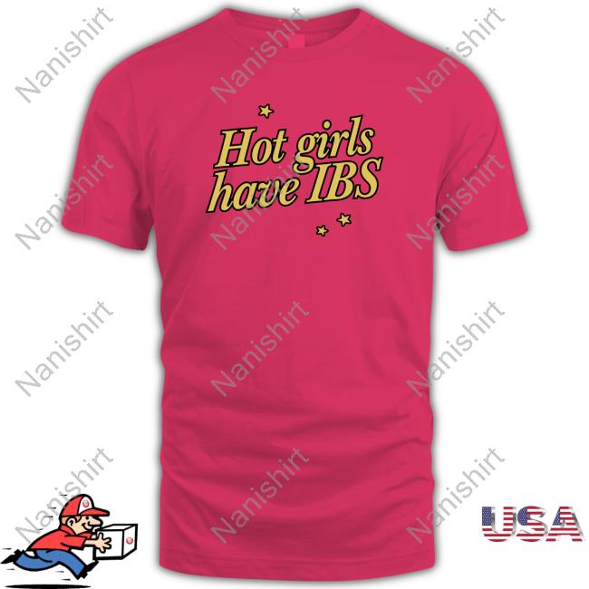 Official Hot Girls Have Ibs Tee Shirt