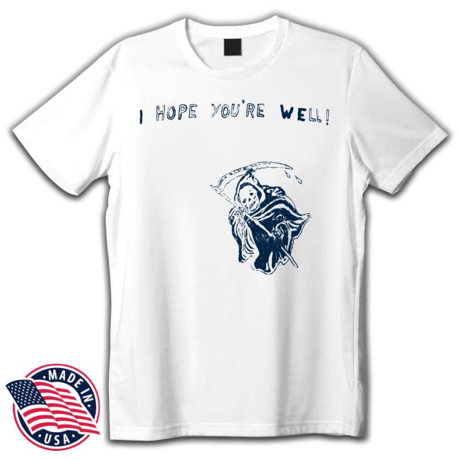 Codie Sanchez I Hope You're Well Death Crewneck Sweatshirt