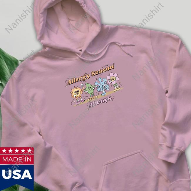 Official Mia Maples Market Merch Allergy Season Always T-Shirt