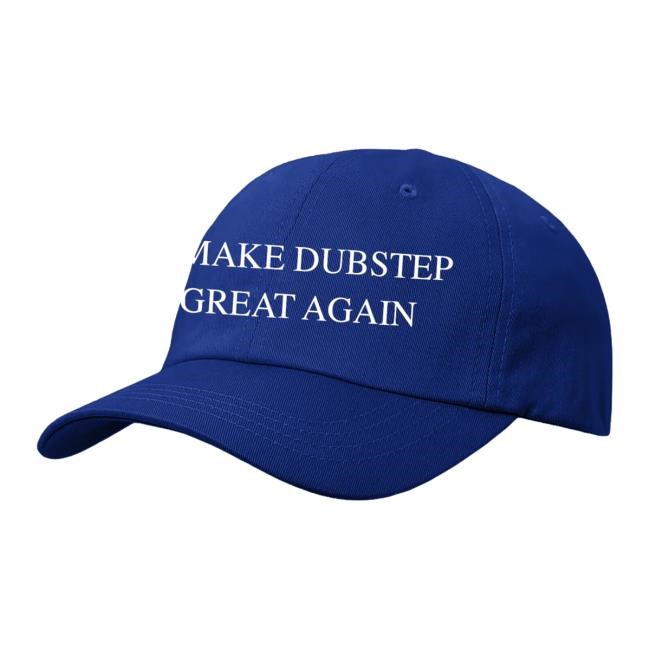 Circus, Make Dubstep Great Again Cap
