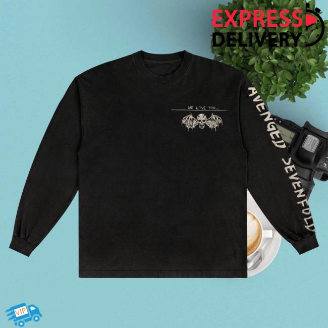 Official Avenged Sevenfold Store Shop A7x World We Love You Long Sleeve Shirt Avengedsevenfold Merch
