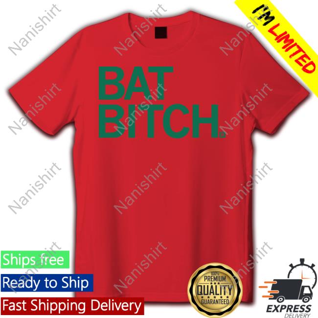Bat Bitch Shirt