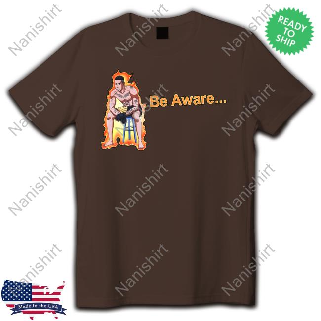 Ronnie Zarazua Be Aware Shirt Waco Native