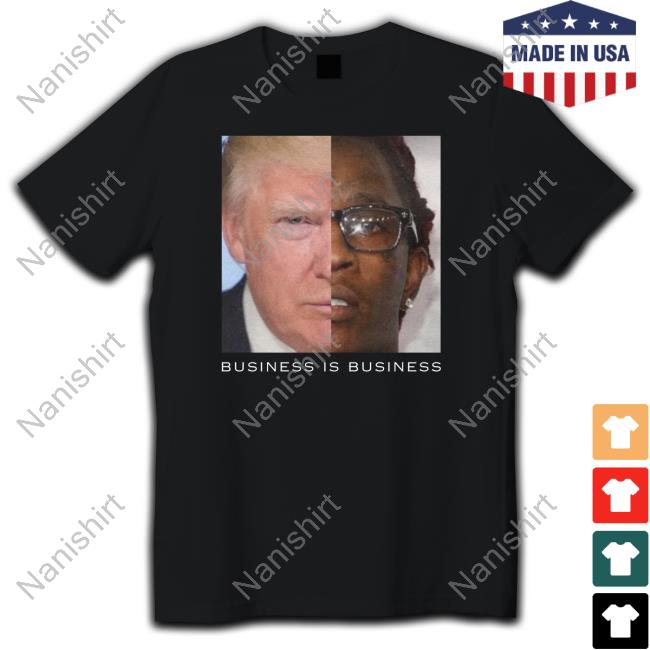 Official Trump Business is Business T Shirt