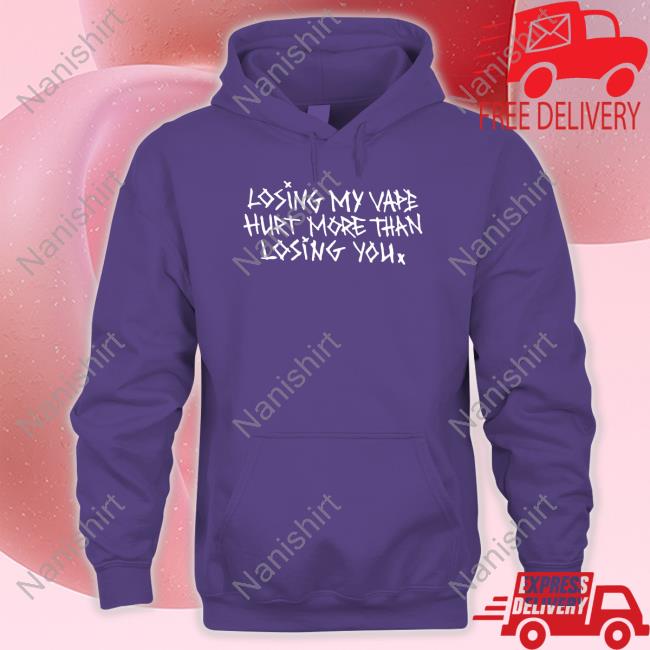 Official Losing My Vape Hurt More Than Losing You Tee