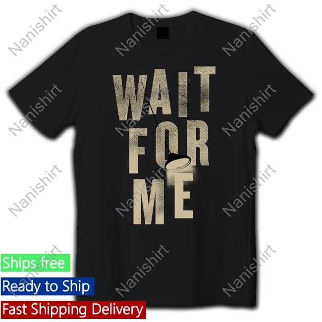 Hadestown Unisex Wait For Me Long Sleeve Tee