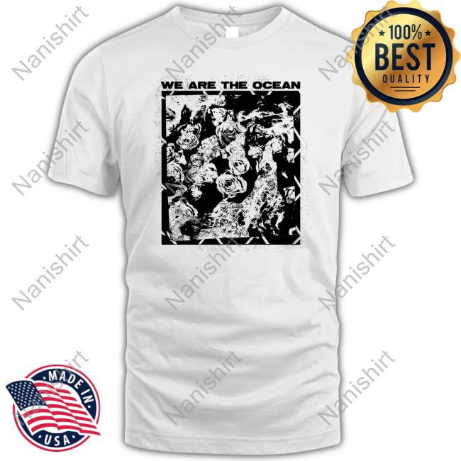 Official We Are The Ocean Maybe Today Maybe Tomorrow Long Sleeve Tee Shirt
