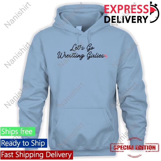 Wrestling Winedown Let's Go Wrestling Girlies Tee Shirt