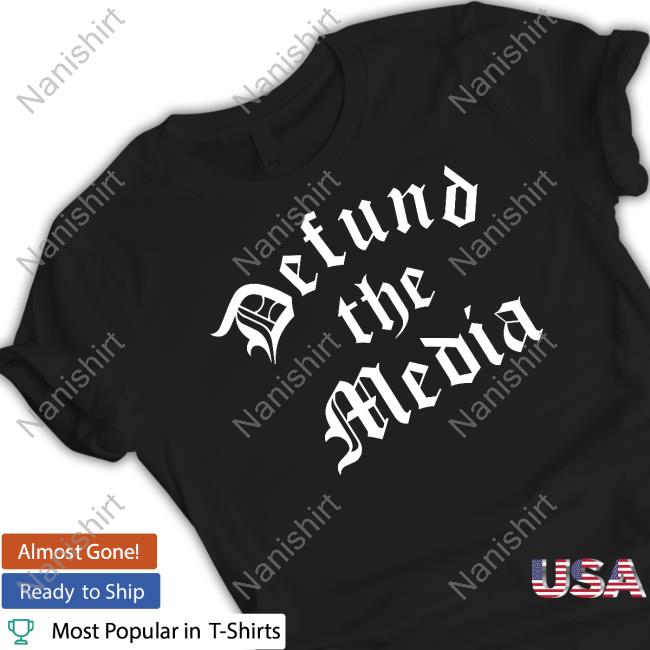 Barstool Sports Store Defund The Media Shirt