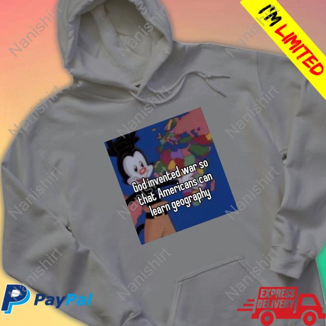 Official No Context Memes God Invented War So That Americans Can Learn Geography Tee