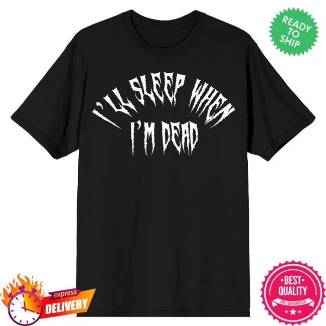 Official Blackcraft Clothing Blackcraft I'll Sleep When I'm Dead Shirts