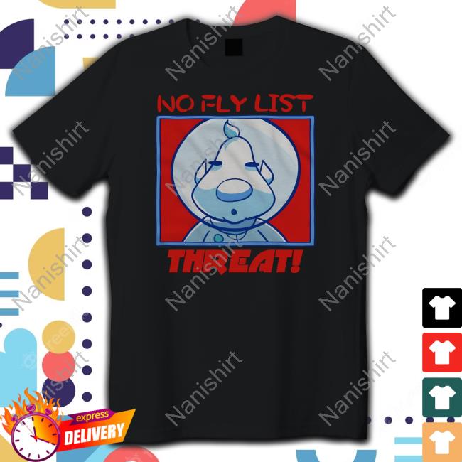Official Theeggdrop Merch The Bastard No Fly List Threat Shirts