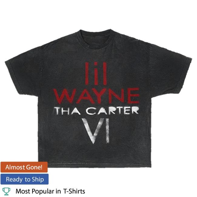 Official Lil Wayne Merch Store Tha Carter VI Tshirt LilWayne