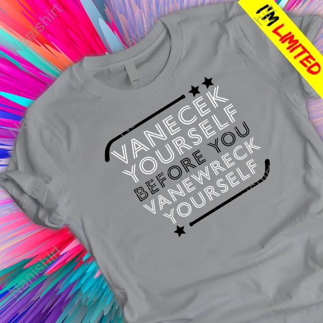 Vanecek Yourself Before You Vanewreck Yourself Long Sleeve T Shirt New Jersey Devils Vanecek Yourself Before You Vanewreck Yourself Tee Shirt