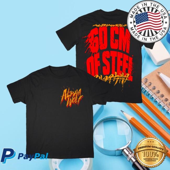 Official Alpha Wolf Merch Store 60cm of Steel - New T-Shirt — Alpha Wolf