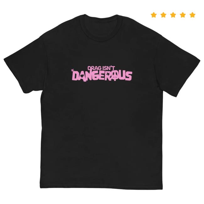 Drag Isn't Dangerous Tank Top