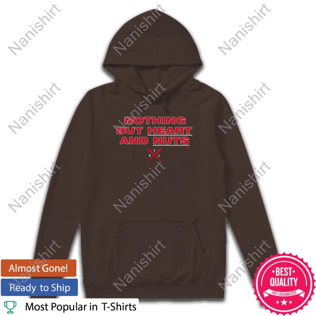 Official Aj Minter Nothing But Heart And Nuts Shirts Official Nothing But Heart And Nuts T Shirt
