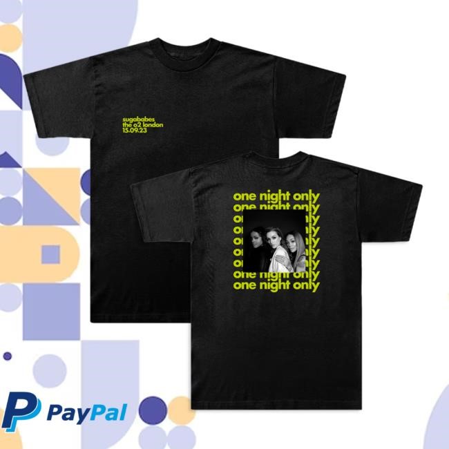 Sugababes One Night Only Event Tee Sugababes Merch