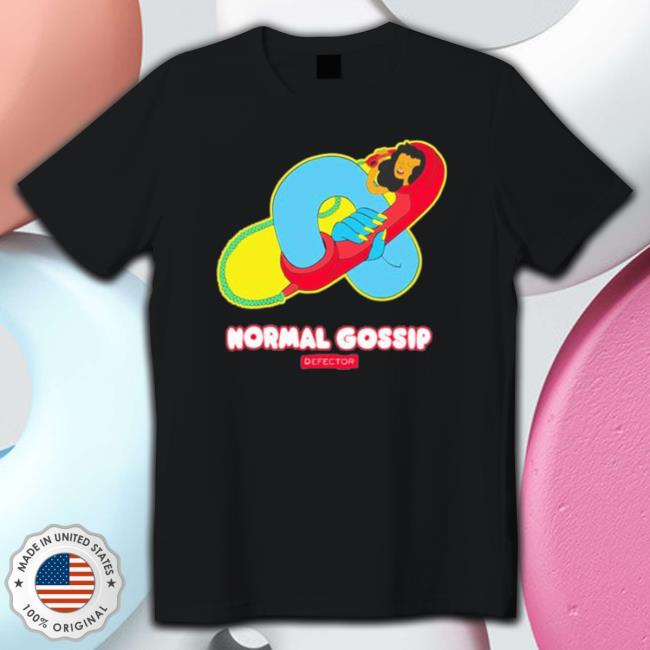 Gossip Phone Normal Gossip Shirts Gossip Phone Normal Gossip Tee