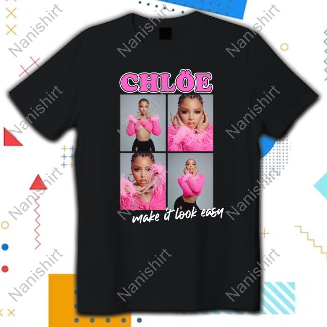 Chlöe Make It Look Easy Shirt