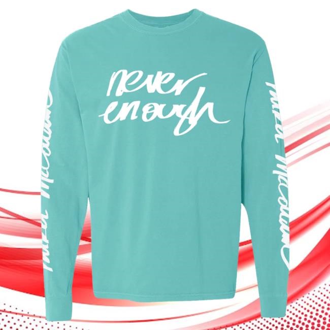 Official Parker Mccollum Merch Shop Never Enough Long Sleeve Shirt New ParkerMccollum