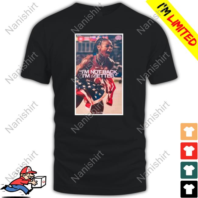 Official Team Runner For Life Sha'carri Richardson I'm Not Back I'm Better Shirts