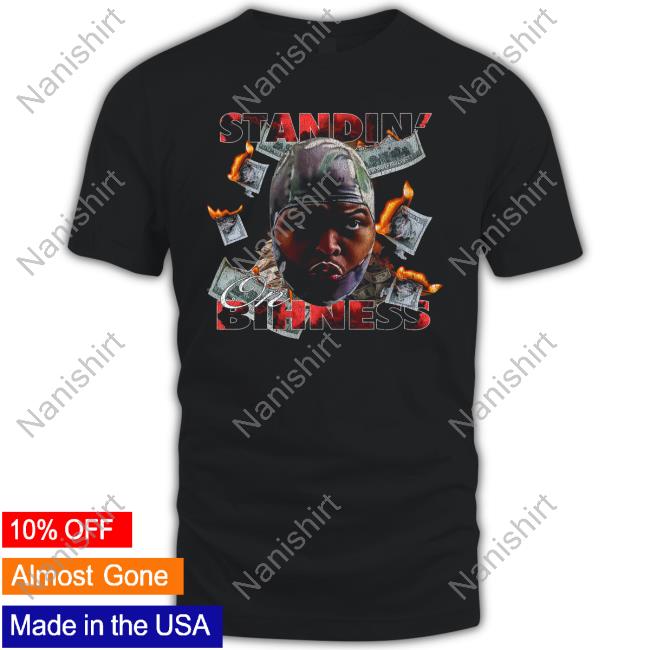 Official Druski Standin On Bihness Tee