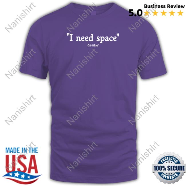 Official I Need Space T-Shirt