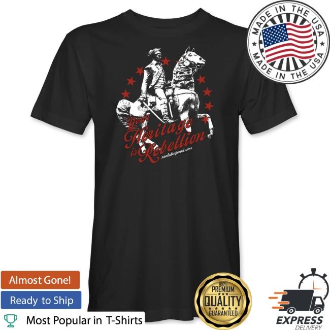 Thealexjonesstore Your Heritage Is Rebellion T Shirt