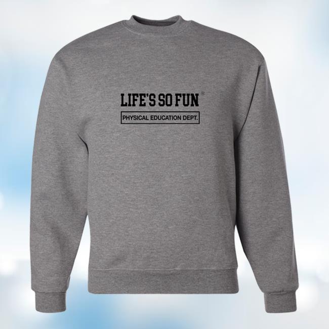 Muna Us Merch Life's So Fun P.E. Crewneck Sweatshirt