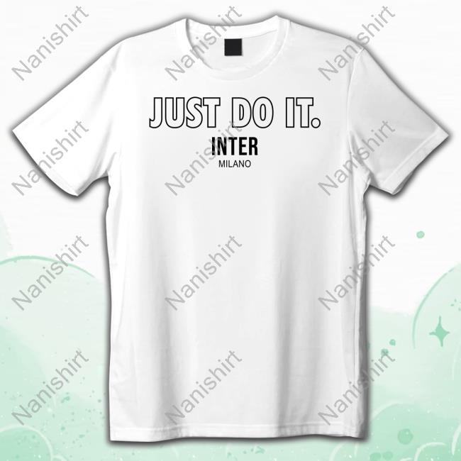 Official Inter Store Just Do It Inter Milan Shirts