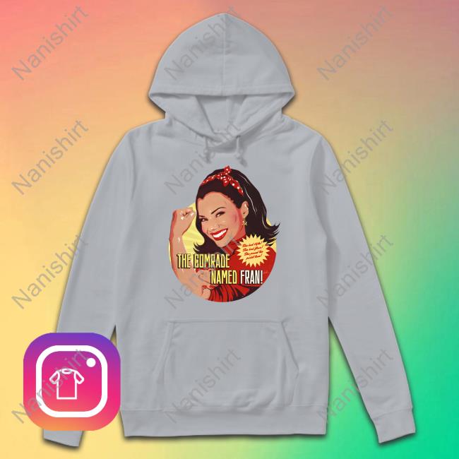 Official Nordacious Merch The Comrade Named Fran Shirt