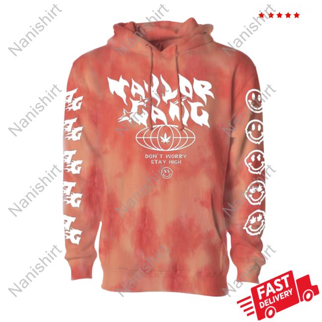 Official Taylor Gang Clothing Store Don't Worry, Stay High Tie Dye Hooded Sweatshirt Taylorgang Merch