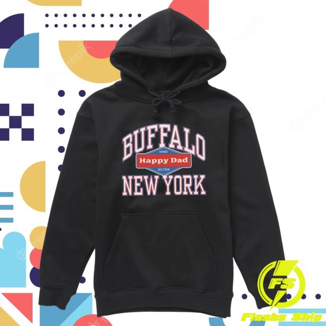 Happy Dad Hard Seltzer Clothing Store Shop Happy Dad Buffalo Ny New York Sweatshirt Black HappyDad Merch