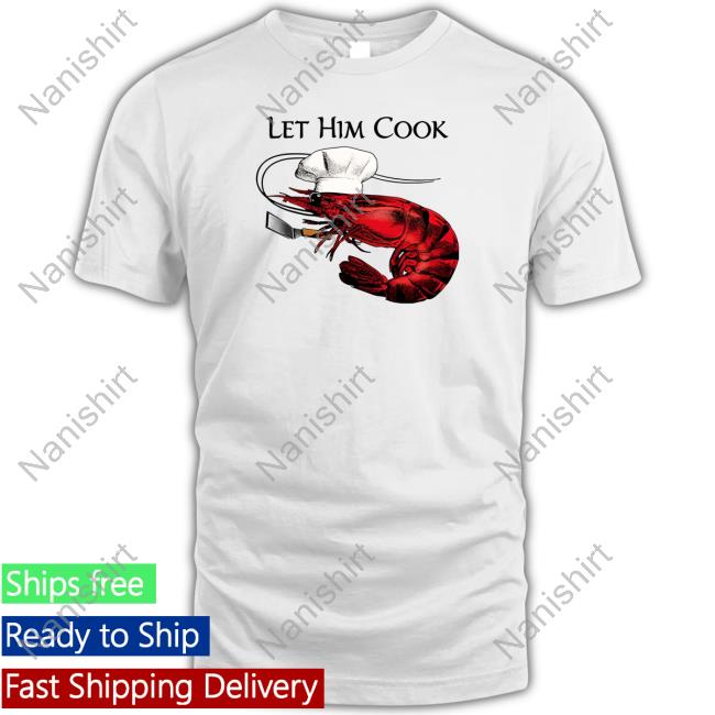 Shitheadsteve Merch Let Him Cook Hoodie