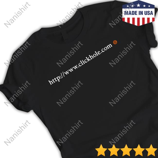 ClickHole URL Shirt