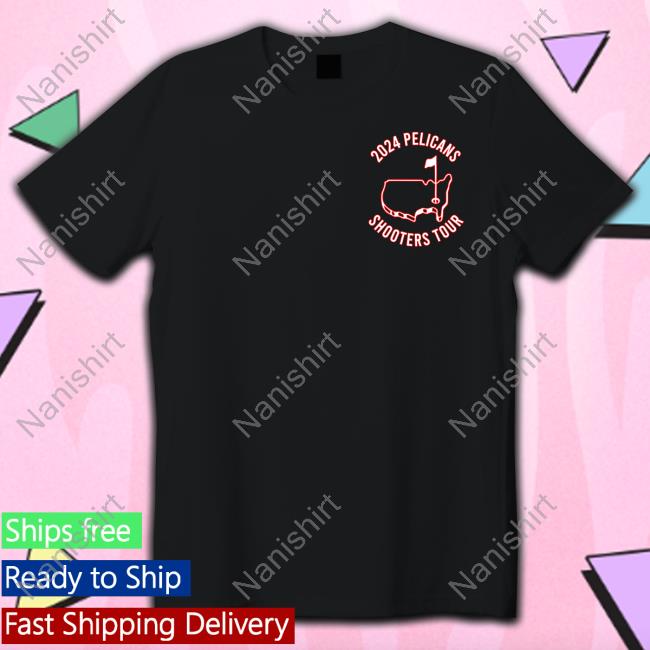 2024 Pelicans Shooters Tour Shirt