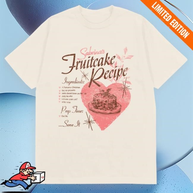 Official Sabrina Carpenter Merch Store Shop Sabrina Carpenter Fruitcake Recipe Shirts SabrinaCarpenter