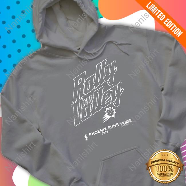 Rally The Ralley Phoenix Suns 2023 Shirt PHNX Sports Rally The Ralley Sweatshirt