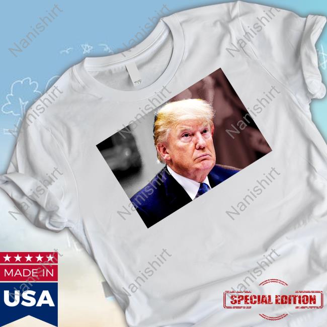 Donald Trump Mugshot Was Released By The Fulton County Sheriff Shirt