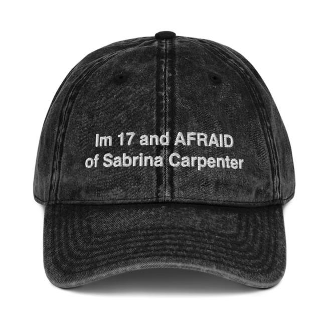 Pander Merch Im 17 and AFRAID Of Sabrina Carpenter Classic Cap – Pander Shirt