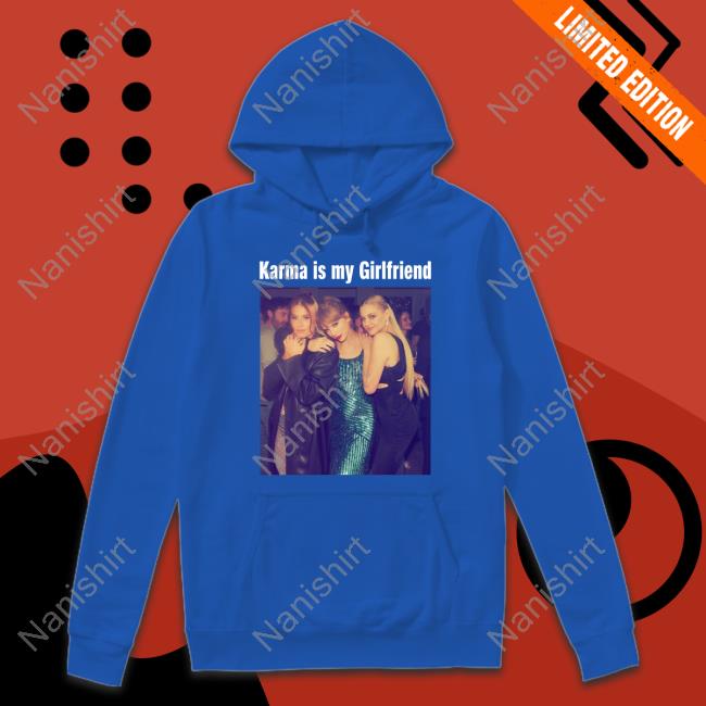 Karma Is My Girlfriend T Shirt