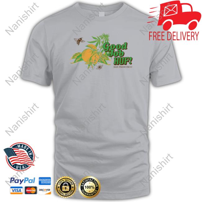 Official Midnightorganic Merch Good Job Huf T Shirt